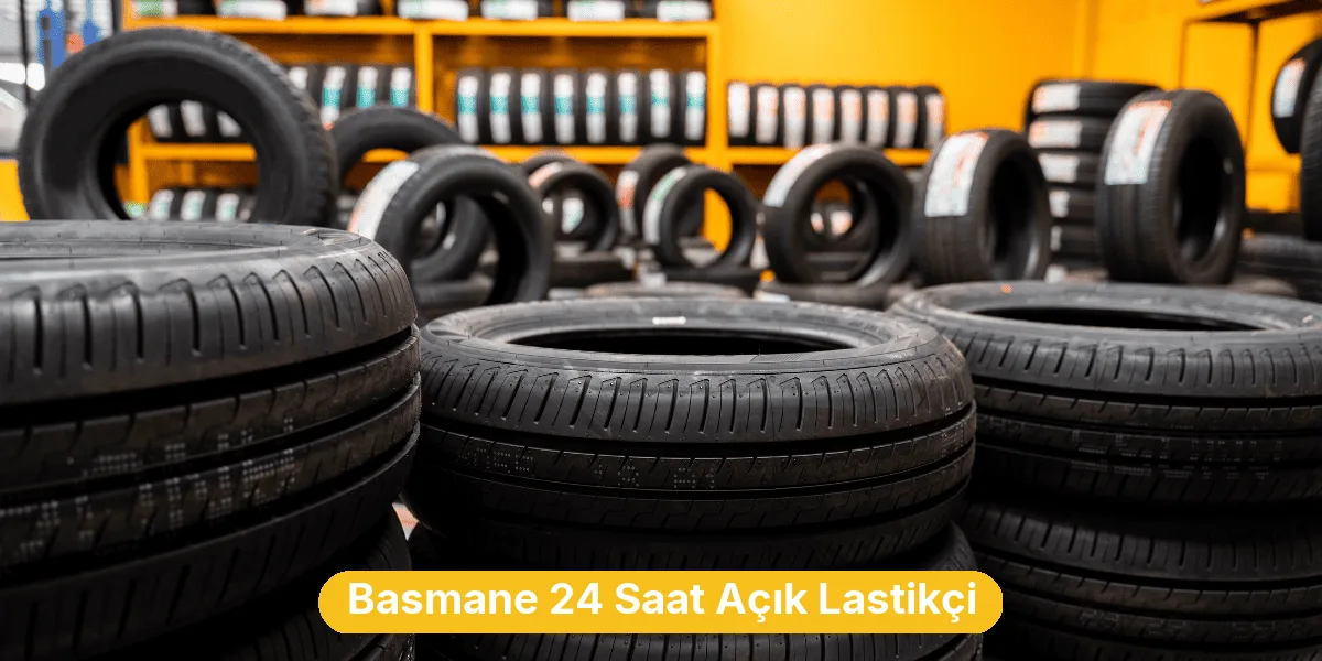Basmane 24 Saat Açık Lastikçi