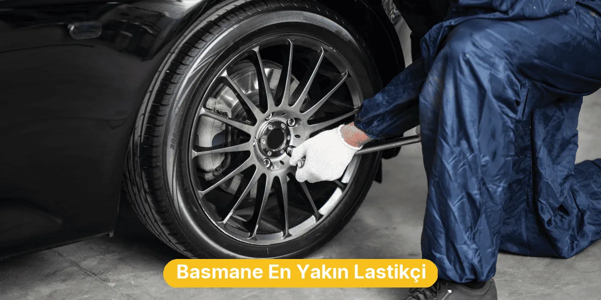 Basmane En Yakın Lastikçi