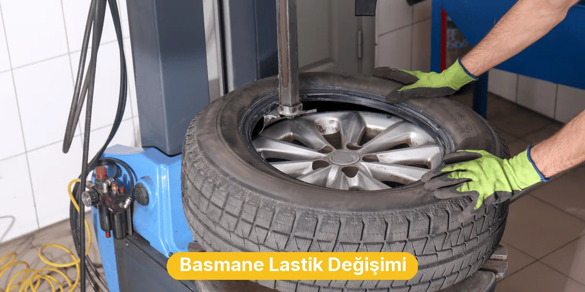 Basmane Lastik Değişimi